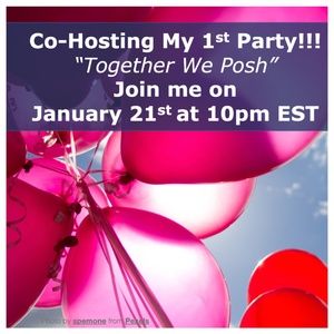 🦋 Hosting 1st Party!! Together we Posh 1/21/21 🦋